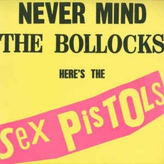  Never Mind The Bollocks Here's The Sex Pistols